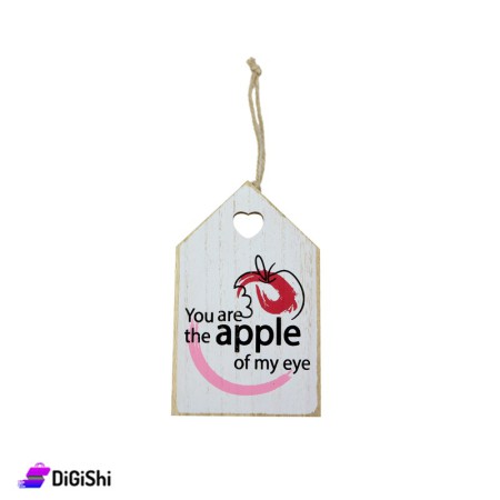 تعليقة حائط خشبية شكل منزل - You Are The Apple Of My Eye